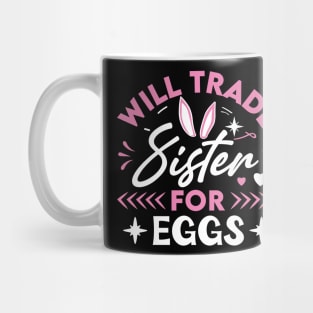 Will trade sister for eggs Mug